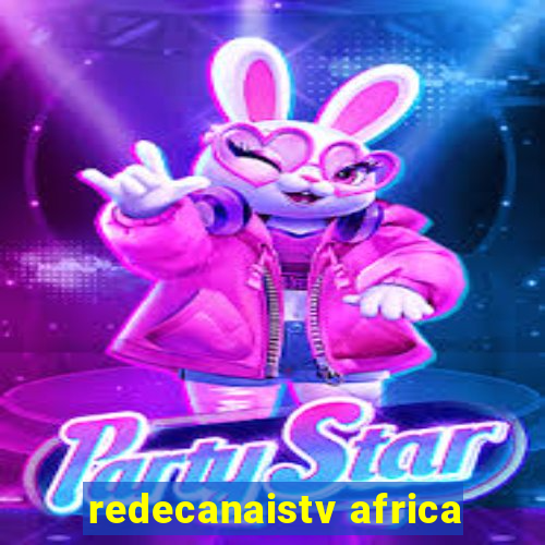 redecanaistv africa